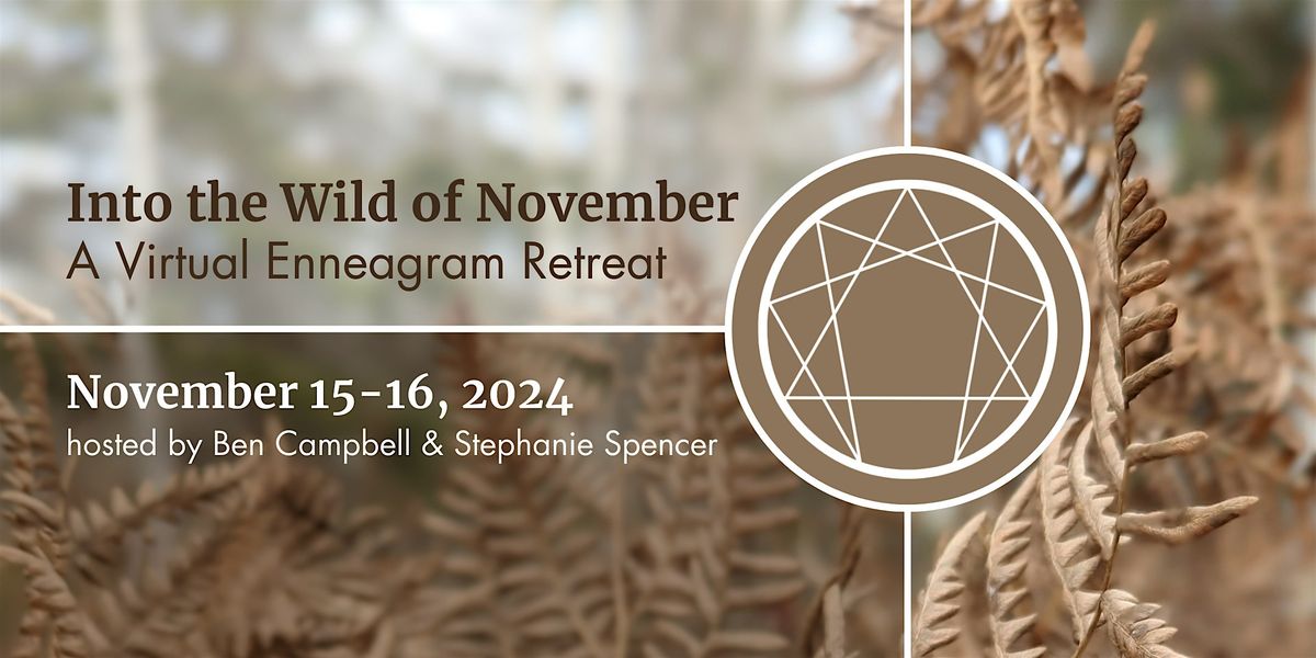 Into the Wild of November: A Virtual Enneagram Retreat