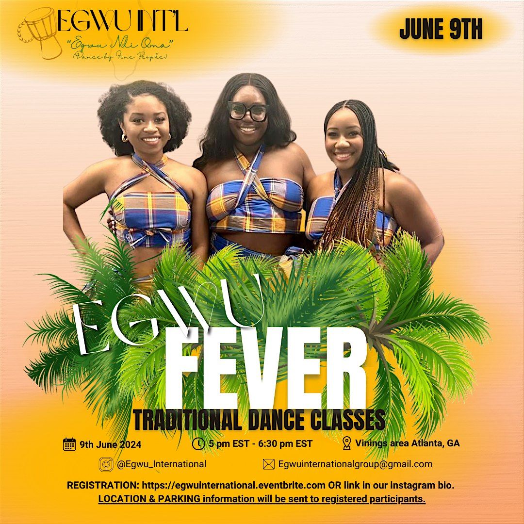 Egwu Fever Nigerian Traditional Dance Class! (JUNE)