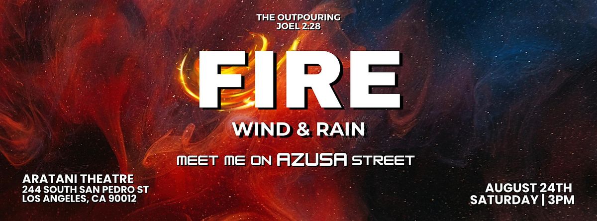 FIRE : Meet me on Azusa Street