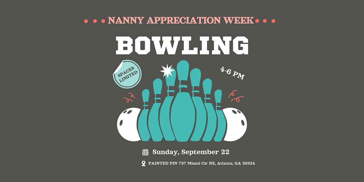 Atlanta Your Happy Nest Nanny Appreciation Bowling Party!