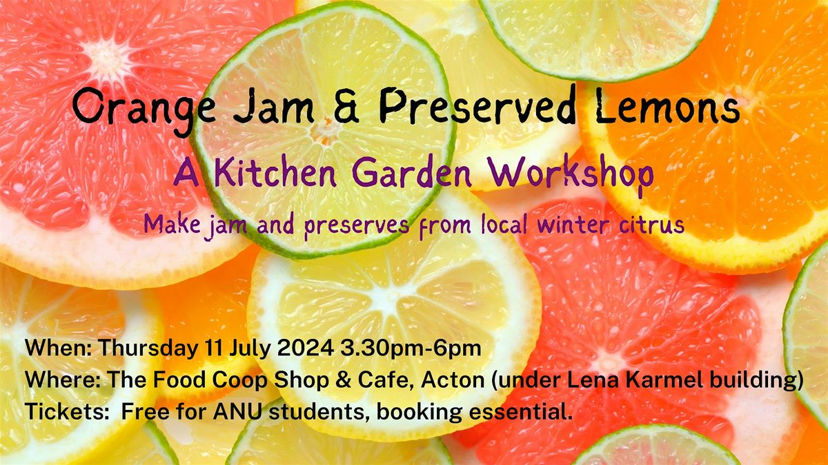 Make Orange Jam and Preserved Lemons: a Kitchen Garden Workshop