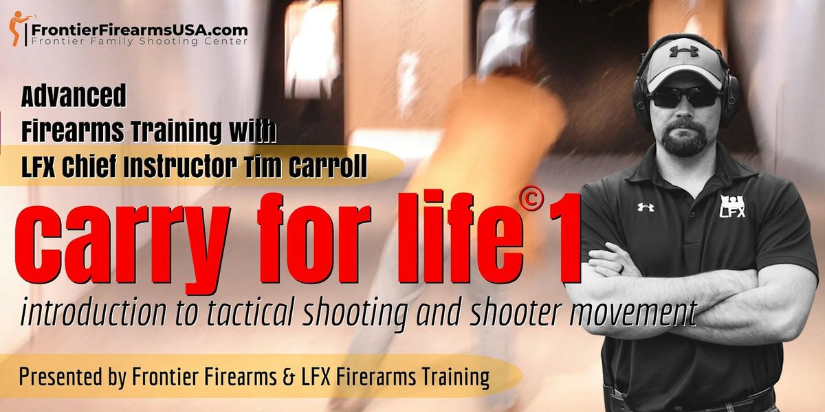 Carry For Life I: Tactical Shooting and Movement - Limit 5 per Class