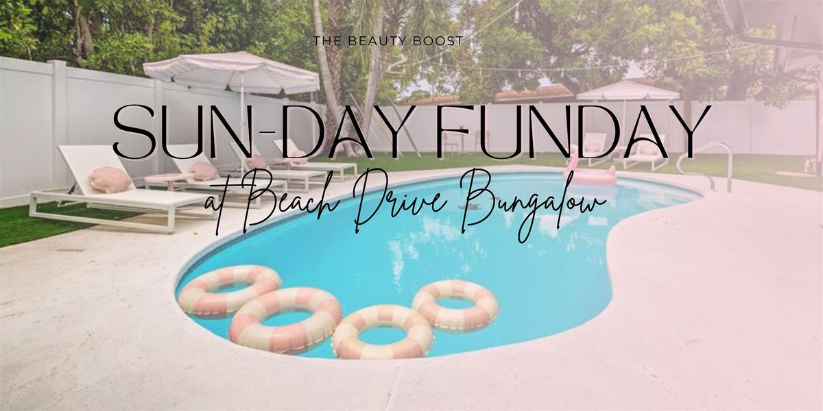 SUNDAY FUNDAY x Beach Drive Bungalow