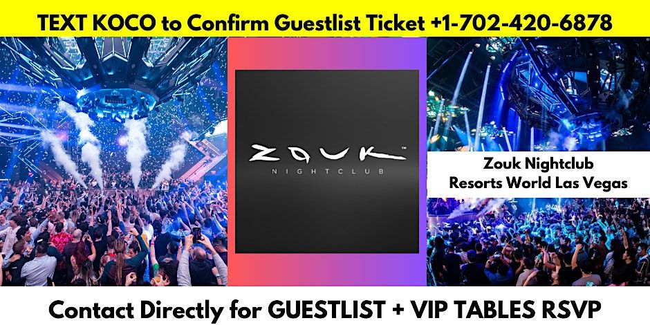 Zouk Nightclub (Koco's Guestlist) Resorts World Las Vegas