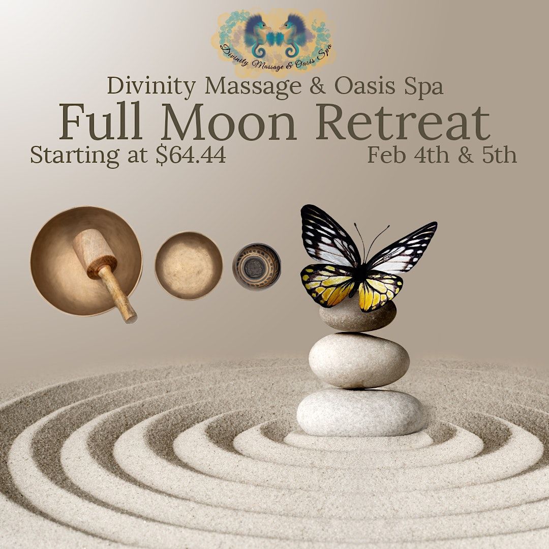 Full Moon Retreat at Divinity Massage & Oasis Spa