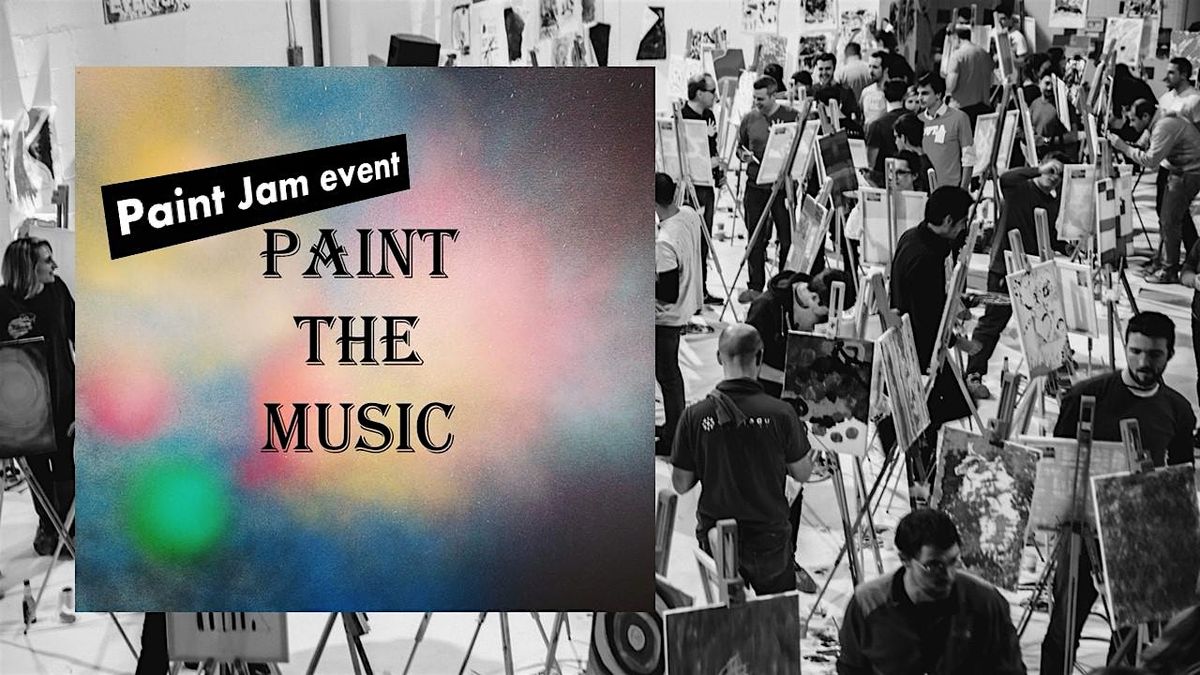 PAINT THE MUSIC - Paint Jam event