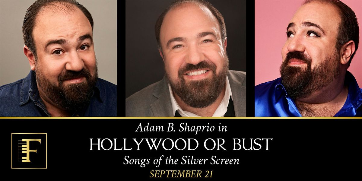 Adam B. Shapiro in HOLLYWOOD OR BUST: Songs of the Silver Screen