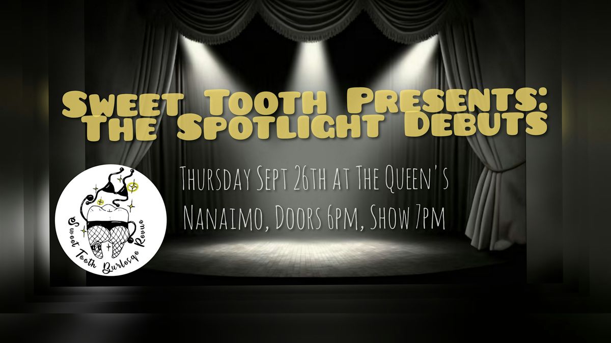 Sweet Tooth Presents: THE SPOTLIGHT DEBUTS