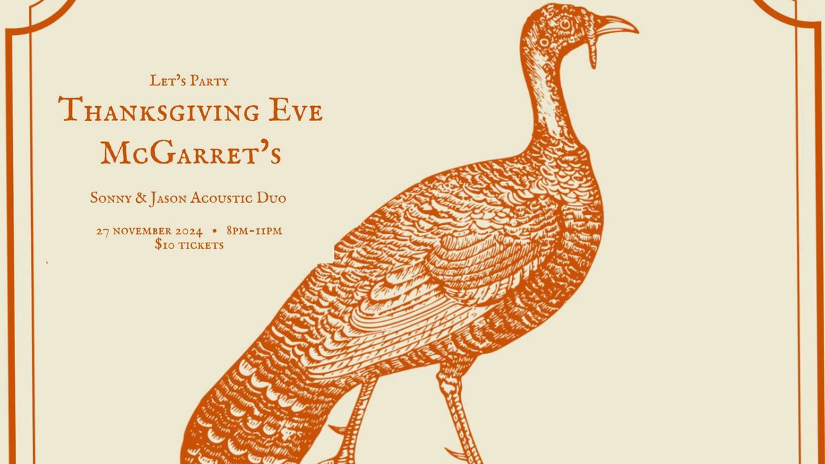 Thanksgiving Eve : Sonny Baker & Jason Staniszewski Duo at McGarret's