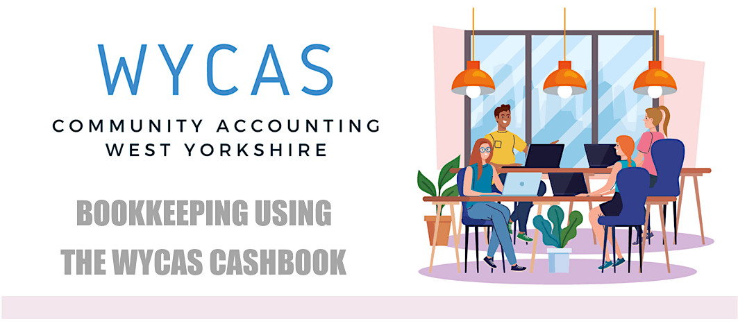 Basic Bookkeeping  Using the WYCAS  Cashbook November 2024