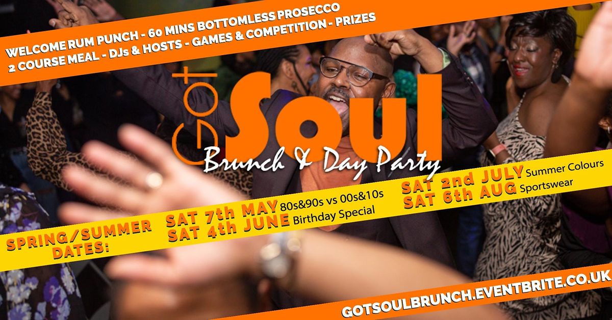 Got Soul Brunch & Day Party - Sat 6th Aug