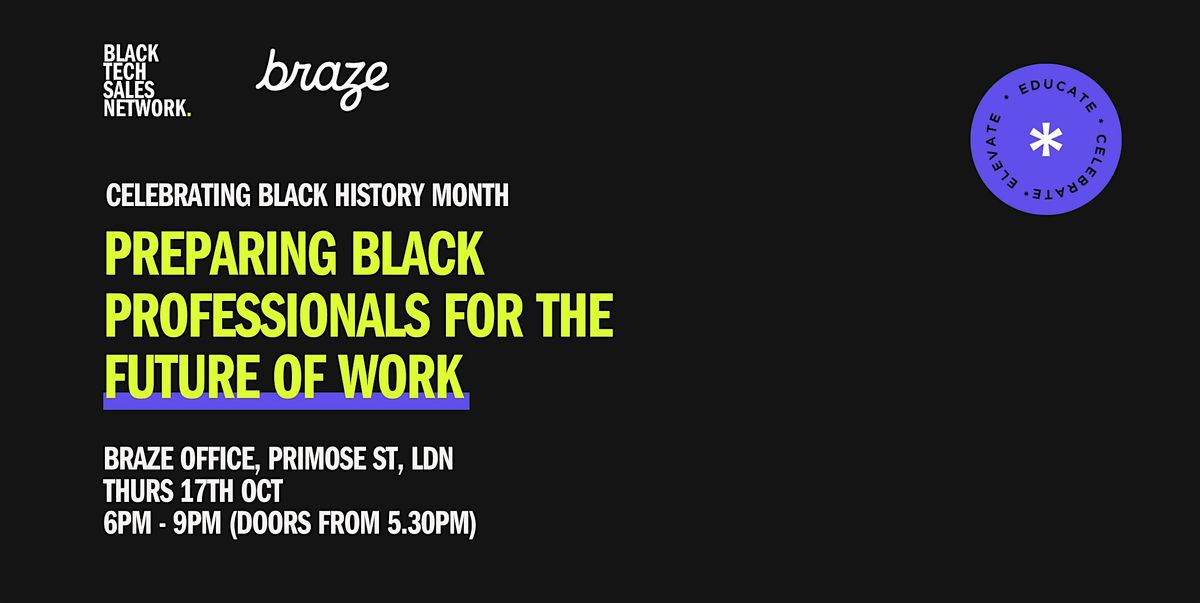 BRAZE X BTSN: Preparing Black Professionals for the Future of Work