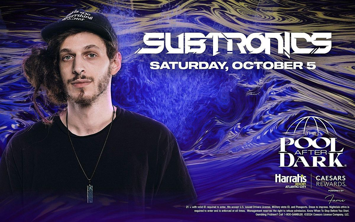 Subtronics @ Harrahs Pool AC October 5