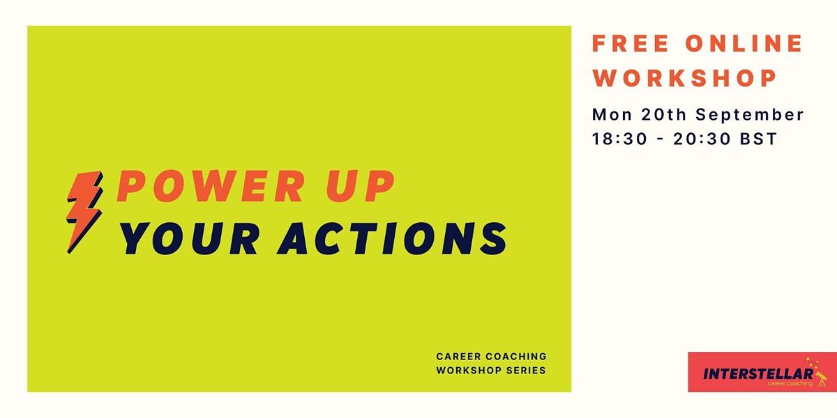 Free online workshop: Power up your actions