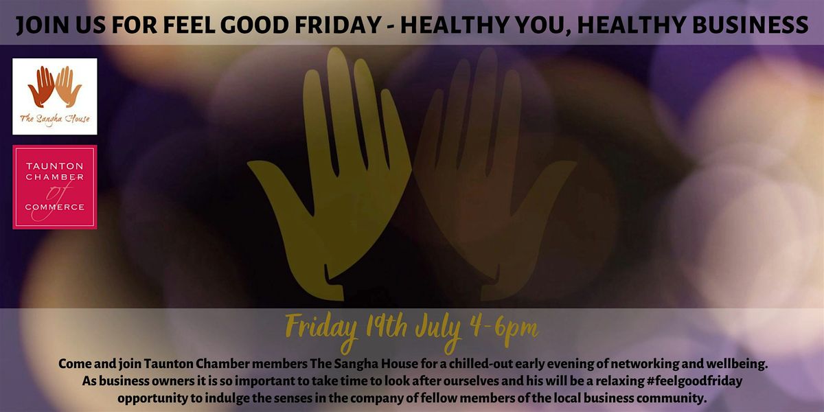 Feel Good Friday - Healthy You, Healthy Business