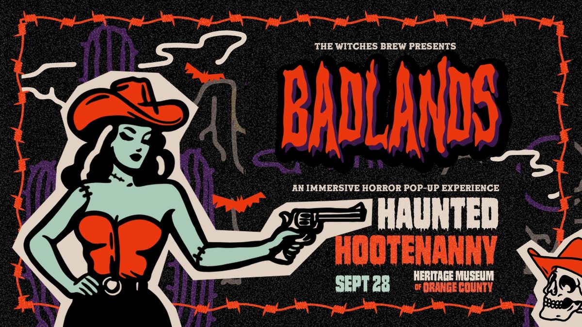 Badlands: Haunted Hootenanny (Horror Pop-Up Experience)