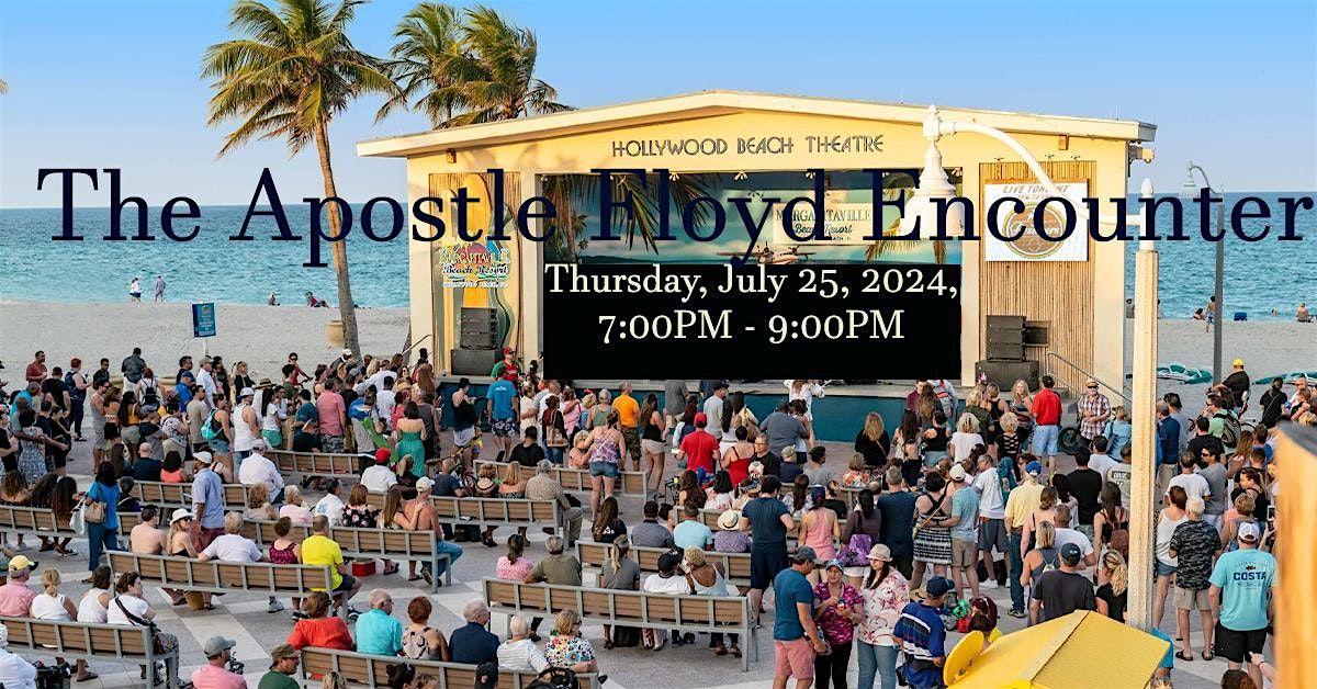 Hollywood Bandshell-Margaritaville -The Apostle Floyd Encounter Live! FREE