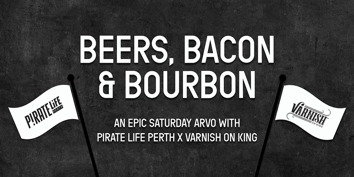 Beers, Bacon & Bourbon | July