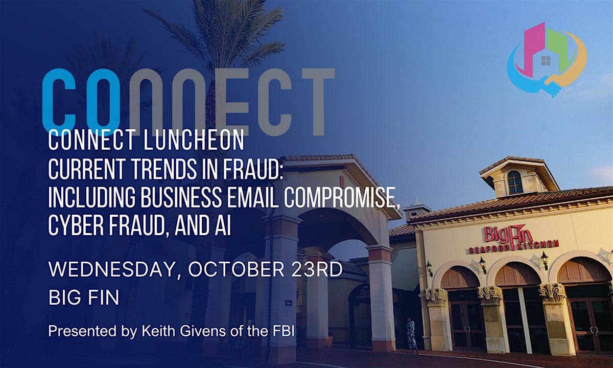 Connect Luncheon, Current Trends in Fraud presented by the FBI