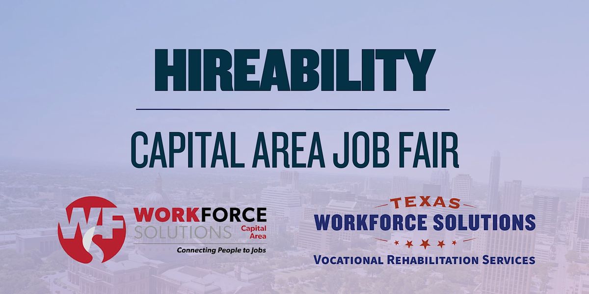 2022 Texas HireAbility Capital Area Job Fair (in person)