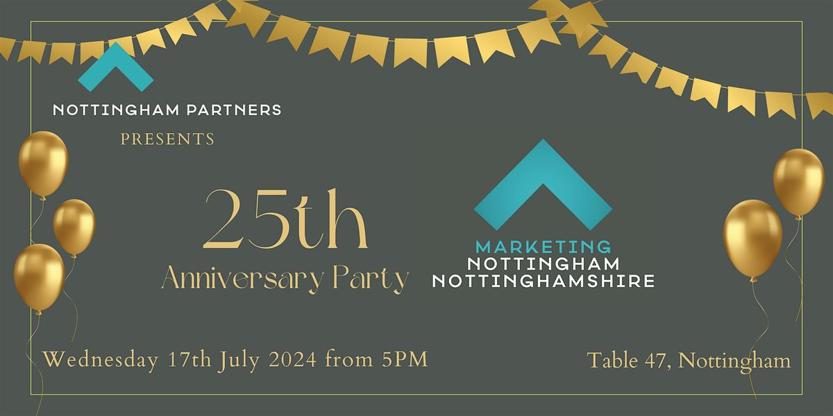 Marketing Nottingham & Nottinghamshire's 25th Anniversary Party