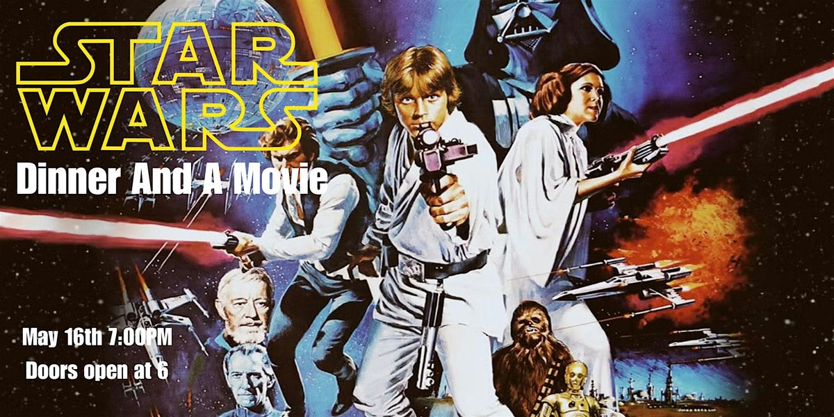 Dinner And A Movie: Star Wars: A New Hope (1977)