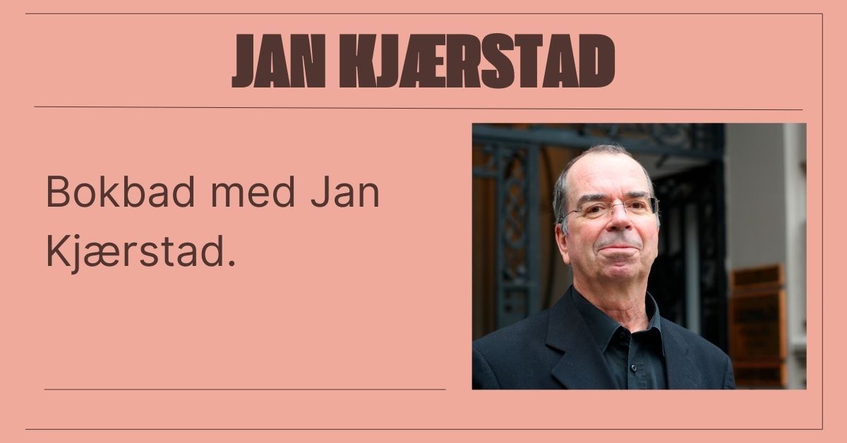 Bokbad med Jan Kj\u00e6rstad