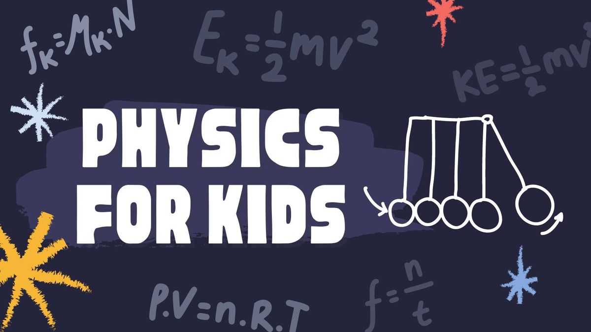 Physics for Kids