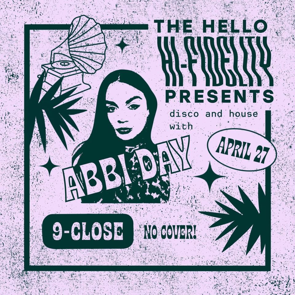 Hello Hi-Fidelity Presents: Abbi Day