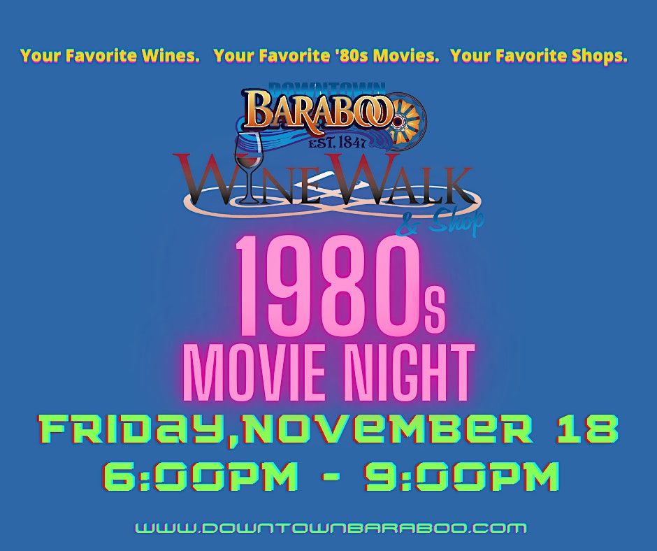 2022 Wine Walk 80s Movie Night, Downtown Baraboo, 18 November 2022