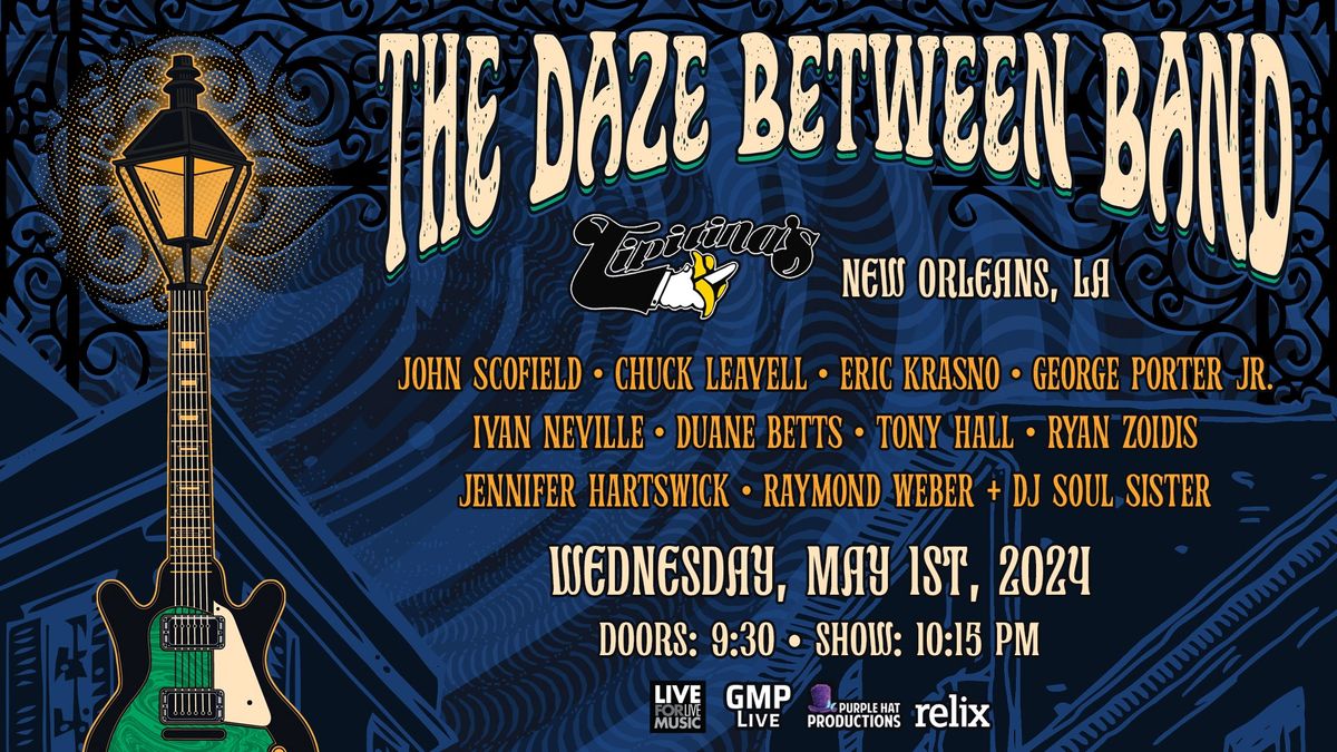 The Daze Between Band Featuring John Scofield, Chuck Leavell, Eric Krasno, George Porter Jr. & More!