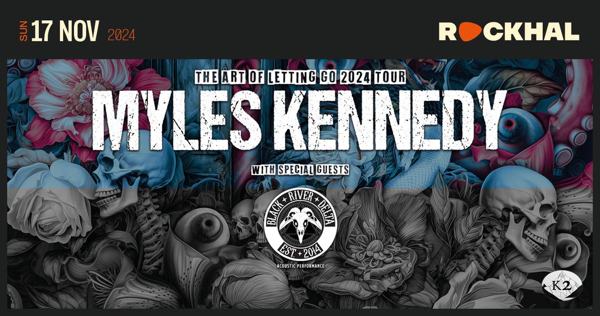 MYLES KENNEDY + BLACK RIVER DELTA \u2022 Rockhal, Luxembourg 