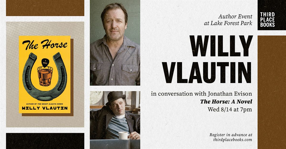Willy Vlautin with Jonathan Evison \u2014 'The Horse: A Novel'