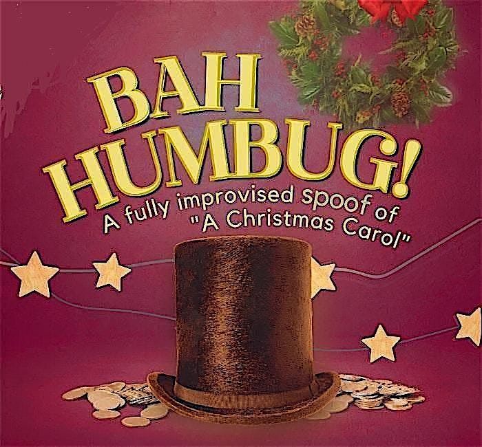 BAH HUMBUG: An Improvised Christmas Carol