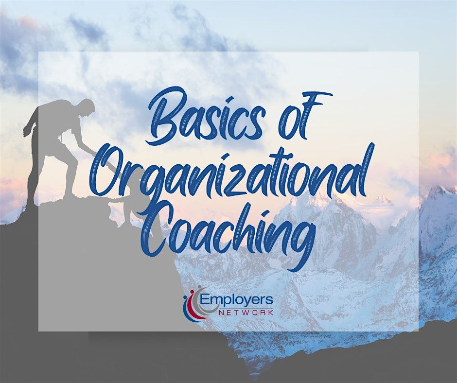 Basics of Organizational Coaching