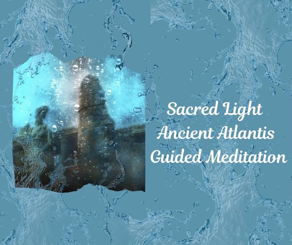 Sacred Light Ancient Atlantis Guided Meditation -with Marcus Robbins