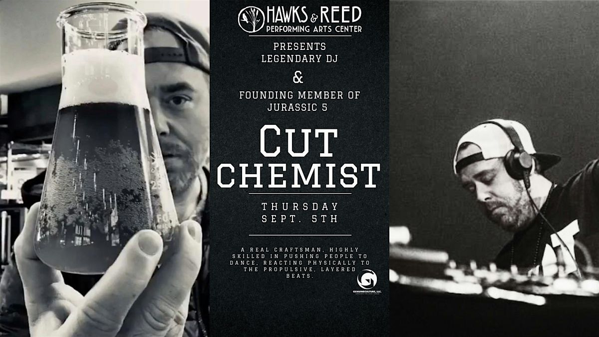 Cut Chemist at Hawks and Reed