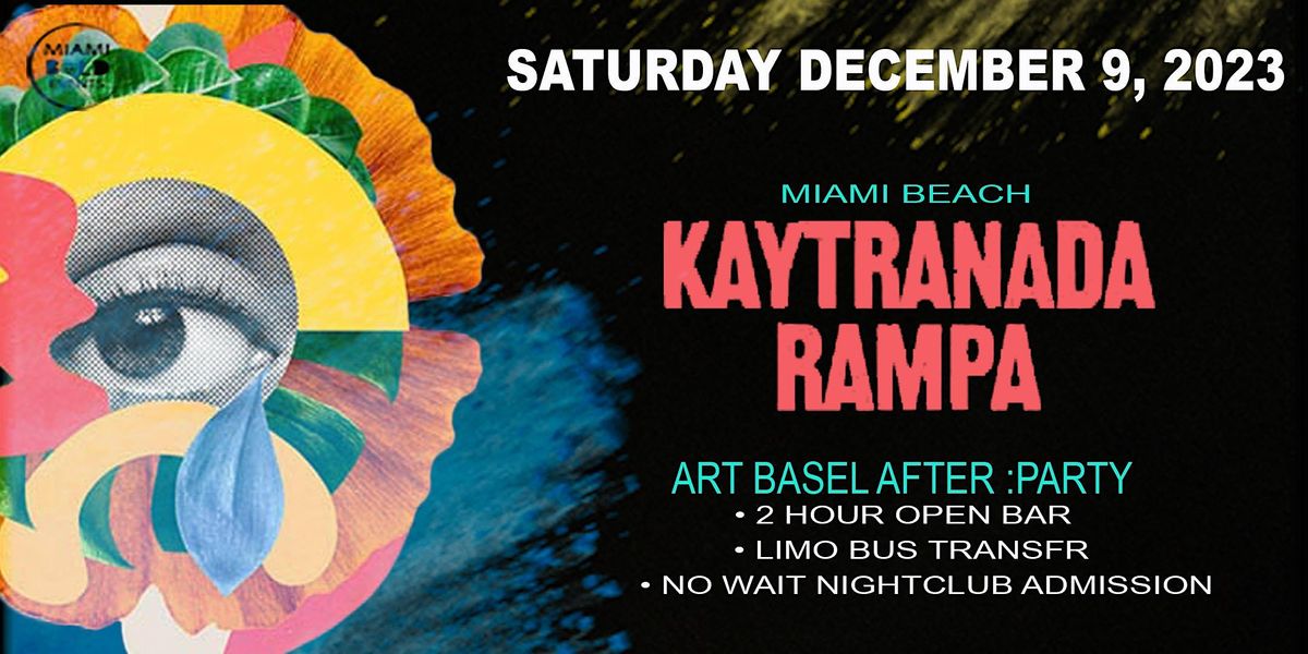 MIAMI - KAYTRANADA RAMPA - SATURDAY DECEMBER 9, 2033 - EDM PARTY TOUR