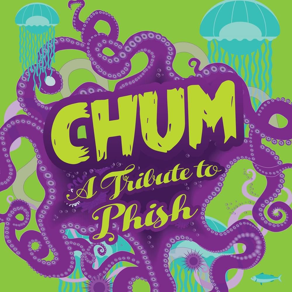 CHUM returns to the Boom Boom Room!! (*Phish Tribute*) "The West Coast's longest running Phish Trib"