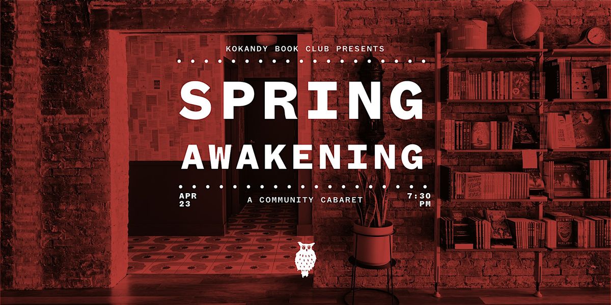 Kokandy Book Club Presents: SPRING AWAKENING