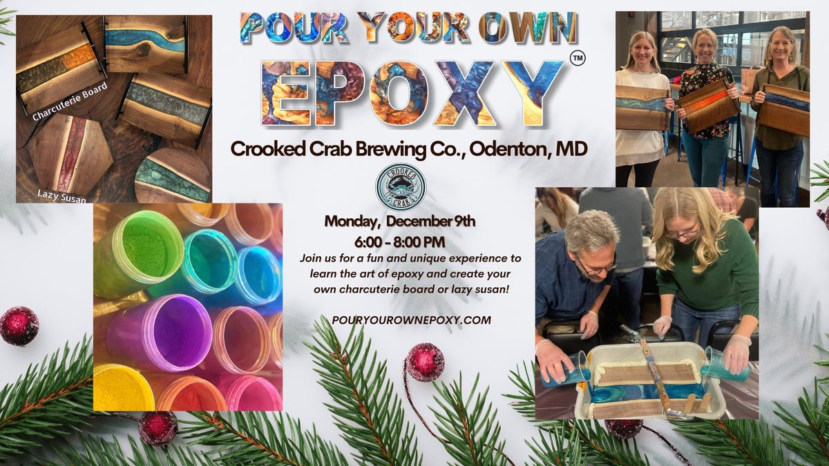 Pour Your Own Epoxy (December 9th at Crooked Crab Brewing Co, Odenton, MD)