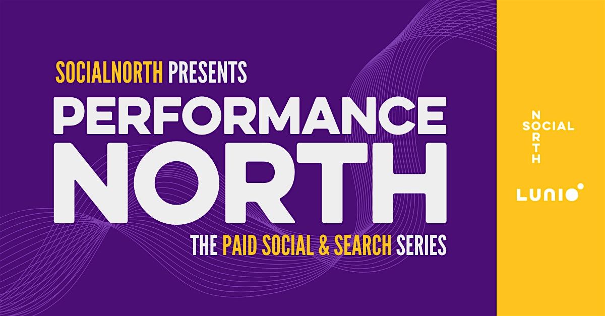 SocialNorth presents: PERFORMANCE NORTH