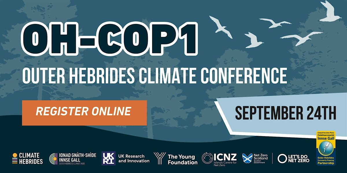 OH-COP1 - Outer Hebrides Climate Conference [LIVESTREAM ONLY]