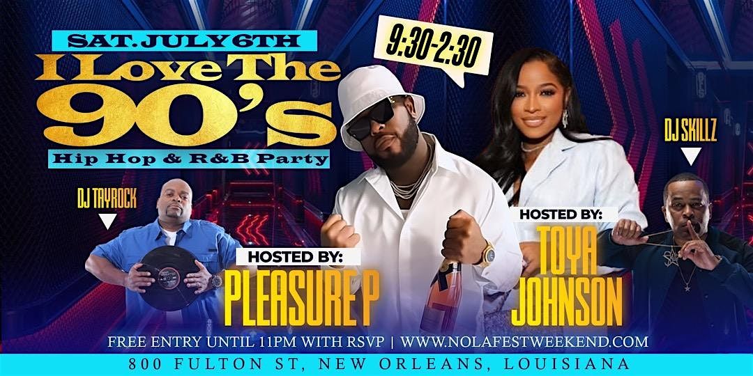 Essence Weekend I  love the 90's Hip Hop & RnB Party with Pleasure P & Toya
