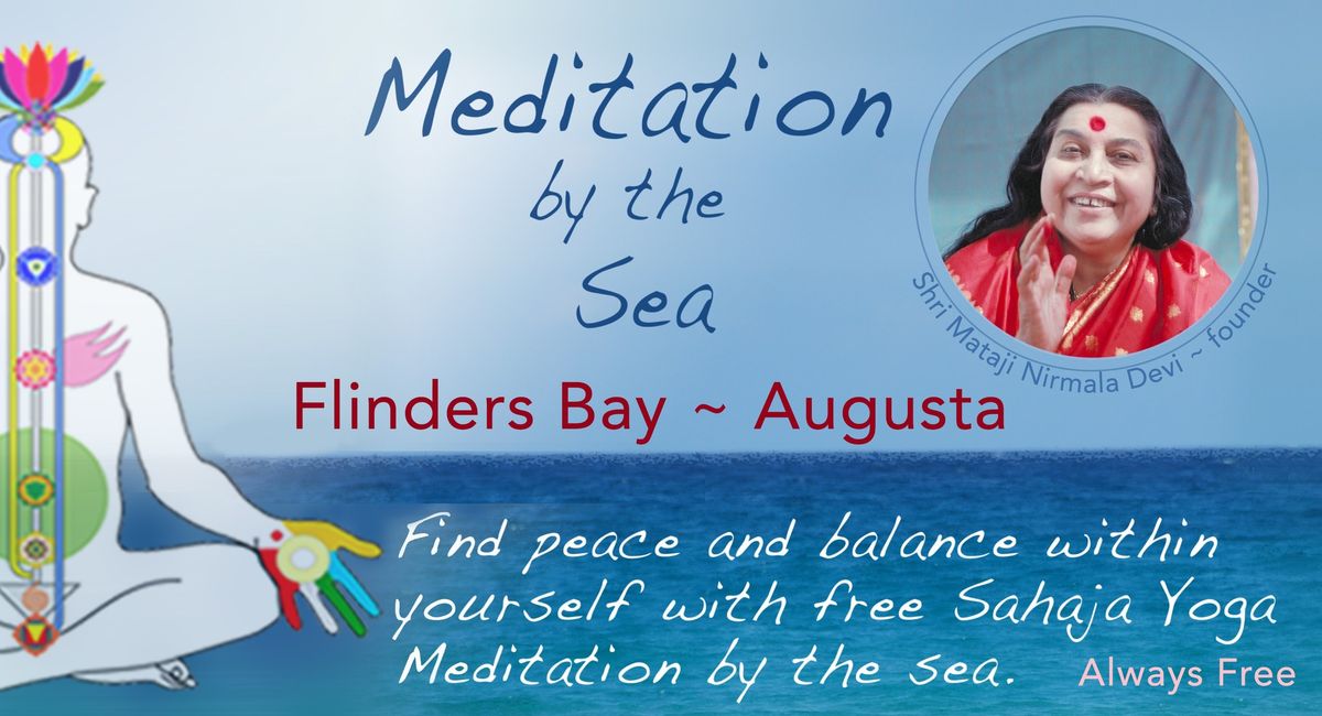 Flinders Bay ~ Augusta  Beach \ud83c\udf0a Free Meditation by the Sea \ud83e\uddd8\ud83c\udffd\u200d\u2640\ufe0f\ud83e\uddd8\ud83c\udfff\u200d\u2640\ufe0f\ud83e\uddd8\ud83c\udffc Saturdays Jan. 2025