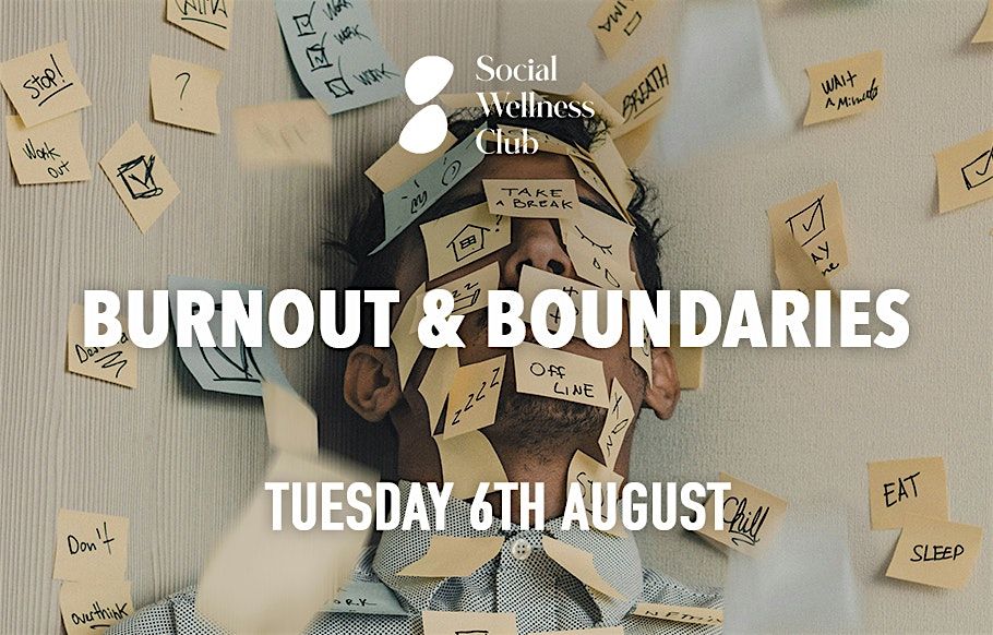 Social Wellness Club - Burnout & Boundaries