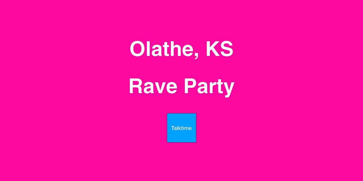 Rave Party - Olathe