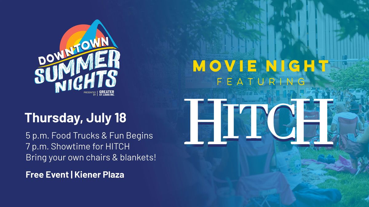 Downtown Summer Nights Outdoor Movie Night: HITCH