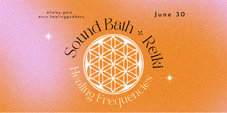 Healing Frequencies: Reiki + Sound Bath (October 2024)