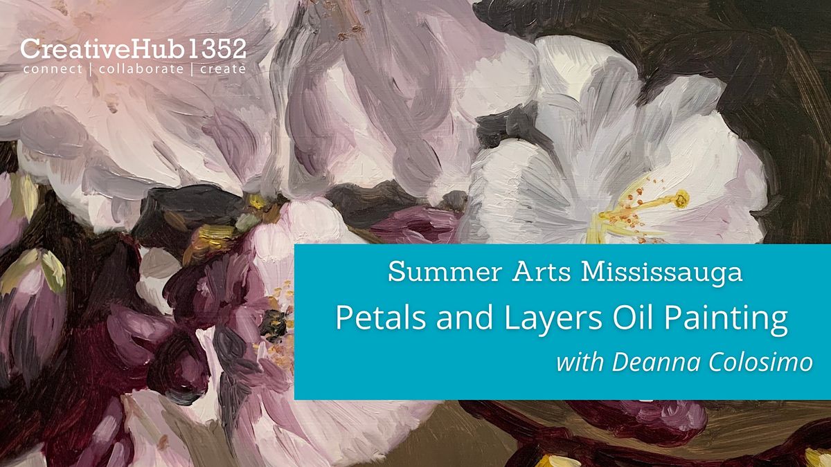 Summer Arts Mississauga Petals & Layers Oil Painting with Deanna